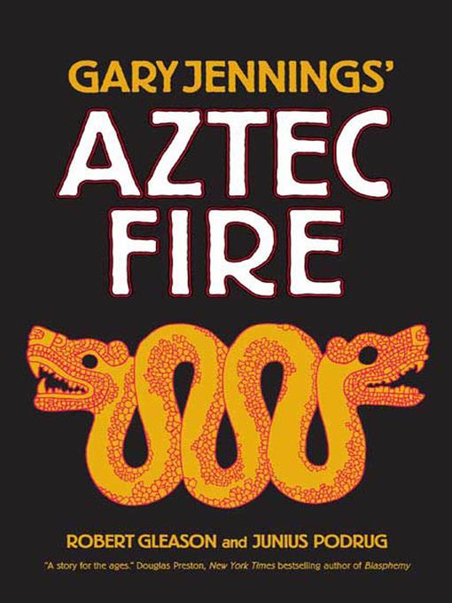 Title details for Aztec Fire by Gary Jennings - Wait list